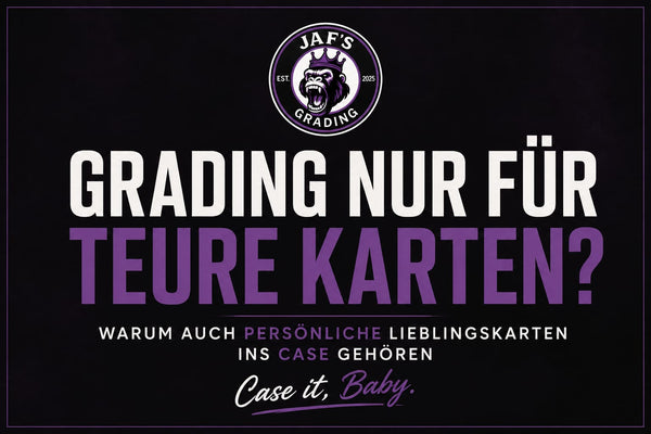 Grading nur für teure Karten? Warum auch persönliche Lieblingskarten ins Case gehören.